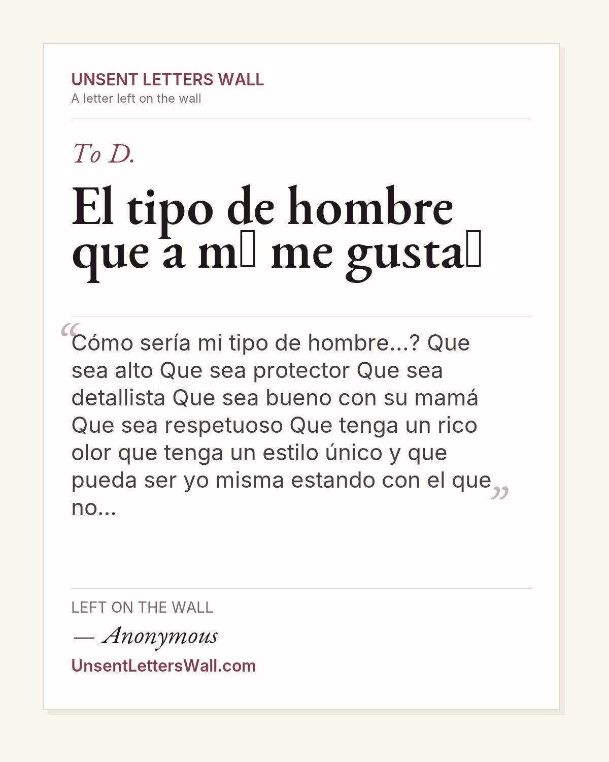 El tipo de hombre que a mí me gusta. — Unsent Letters Wall